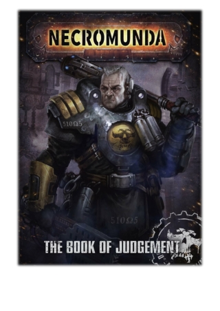 [PDF] Free Download Necromunda: The Book of Judgement By Games Workshop