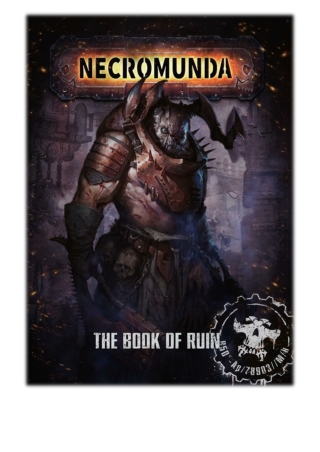 [PDF] Free Download Necromunda: The Book of Ruin By Games Workshop