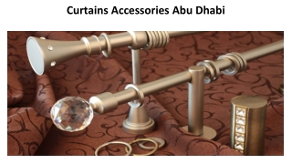 Curtains Accessories Abu Dhabi