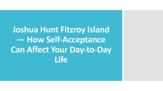 Joshua Hunt Fitzroy Island — How Self-Acceptance Can Affect Your Day-to-Day Life