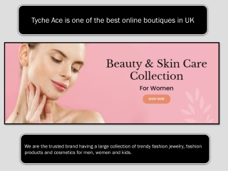 Tyche Ace is one of the best online boutiques in UK