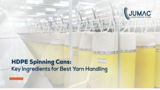 HDPE Spinning Cans_Key Ingredients for Best Yarn Handling