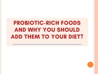 Probiotic-Rich Foods and Why You Should Add Them to Your Diet?