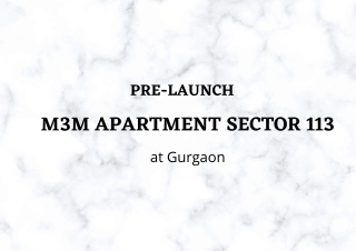 M3M Sector 113 - An Upcoming Residential Apartments At Gurgaon - Brochure