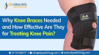 Why Knee Braces Needed and How Effective Are They for Treating Knee Pain?