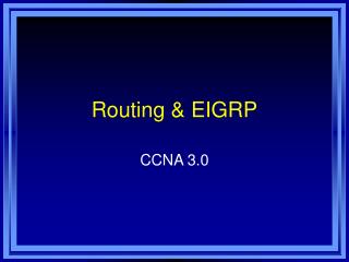 Routing &amp; EIGRP