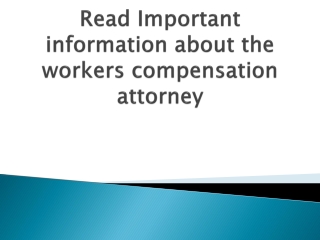 Read-Important-information-about-the-workers-compensation-attorney