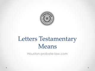 Letters Testamentary Means - Houston-probate-law.com