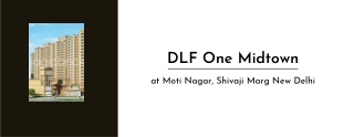 DLF One Midtown At Moti Nagar, New Delhi  | Brochure