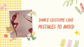 Dance Costume Care-Mistakes to avoid