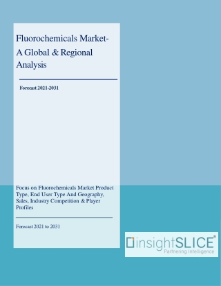 Fluorochemicals Market Share, Trends, Analysis and Forecasts, 2021-2031