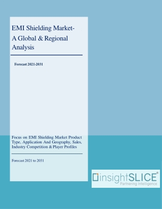 EMI Shielding Market Share, Trends, Analysis and Forecasts, 2021-2031