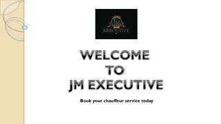 Hire Chauffeur for Your Car at JM EXECUTIVE