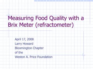 Measuring Food Quality with a Brix Meter (refractometer)