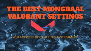 THE BEST MONGRAAL  VALORANT SETTINGS