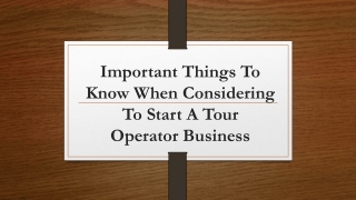 Important Things To Know When Considering To Start A Tour Operator Business