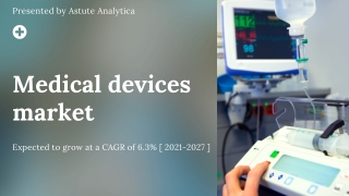Medical devices market to make great impact in near future