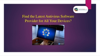 Find the Latest Antivirus Software Provider for All Your Devices?