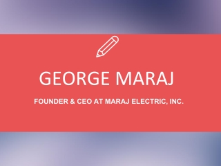 George Maraj - A Motivated and Organized Professional