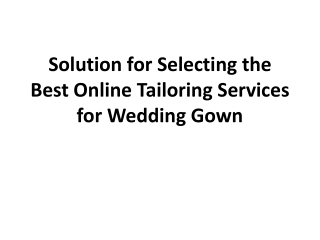 Solution for Selecting the Best Online Tailoring Services for Wedding Gown