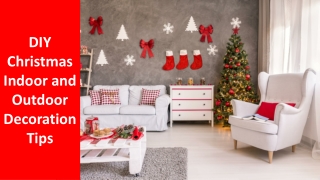 DIY Christmas Indoor and Outdoor Decoration Tips