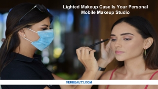 Lighted Makeup Case Is Your Personal Mobile Makeup Studio