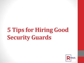 5 Tips for Hiring Good Security Guards