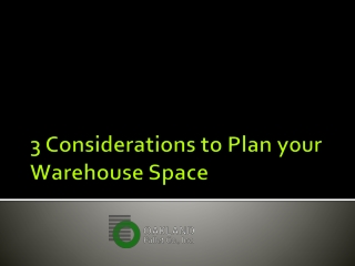 3 Considerations to Plan your Warehouse Space