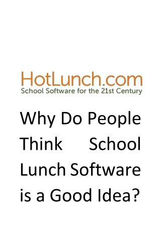 Why Do People Think School Lunch Software is a Good Idea - Hot Lunch