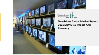 Global Televisions Market Report 2021-2030 | Growth and Trends