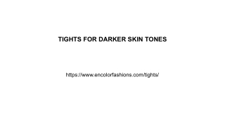 DARKER SKIN TONES