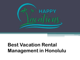 Best Vacation Rental Management in Honolulu - www.happyvacationshawaii.com