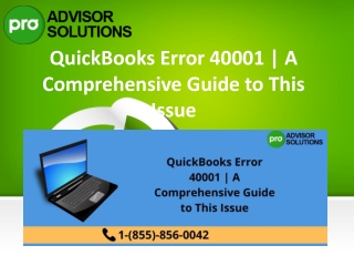 Learn How to surmount QuickBooks Error 40001 with ease