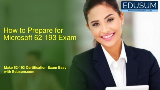 Microsoft 62-193:- Preparation tips for Microsoft Technology Literacy for Educat