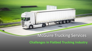 McGuire Trucking Services-Challenges in Flatbed Trucking Industry