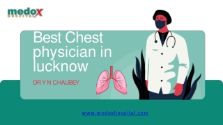 Best Chest Specialist In Lucknow | Pulmonologist in Lucknow | Dr. Y. N. Chaubey