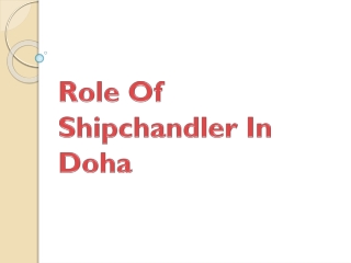Role Of Shipchandler In Doha