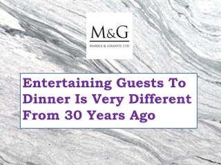 Entertaining Guests To Dinner Is Very Different From 30 Years Ago