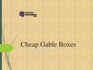 Gable Boxes