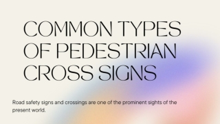Common Types of Pedestrian Cross Signs