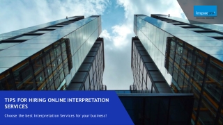 Tips For Hiring Online Interpretation Services
