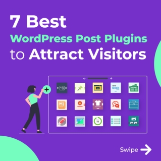 7 Best WordPress Post Plugins to Attract Visitors