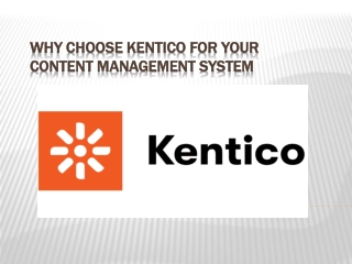 Why Choose Kentico for your content management system