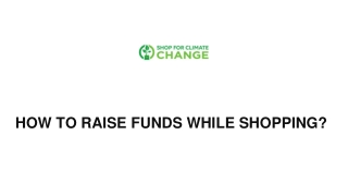 HOW TO RAISE FUNDS WHILE SHOPPING.