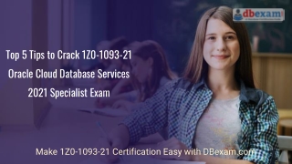Top 5 Tips to Crack 1Z0-1093-21 Oracle Cloud Database Services 2021 Exam