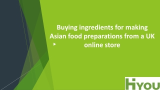 Buying ingredients for making Asian food preparations from a UK online store