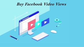 Buy Facebook Views & Get Right Exposure