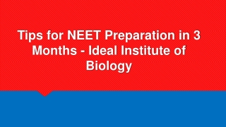 Tips for NEET Preparation in 3 Months - Ideal Institute of Biology