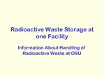 Radioactive Waste Storage at one Facility
