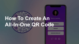 How To Create An All-In-One QR Code